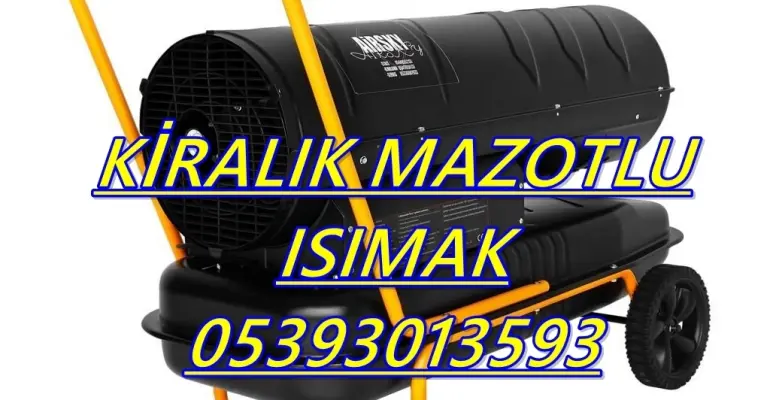 Bartın-Erzurum-Kırşehir-Çorum MAZOTLU ISIMAK ISITICI KİRALAMA