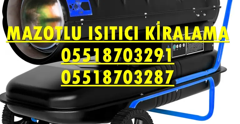 Beykoz ve Kartal Nem Kurutma Isımak Mazotlu Isıtıcı Makinesi Kiralama
