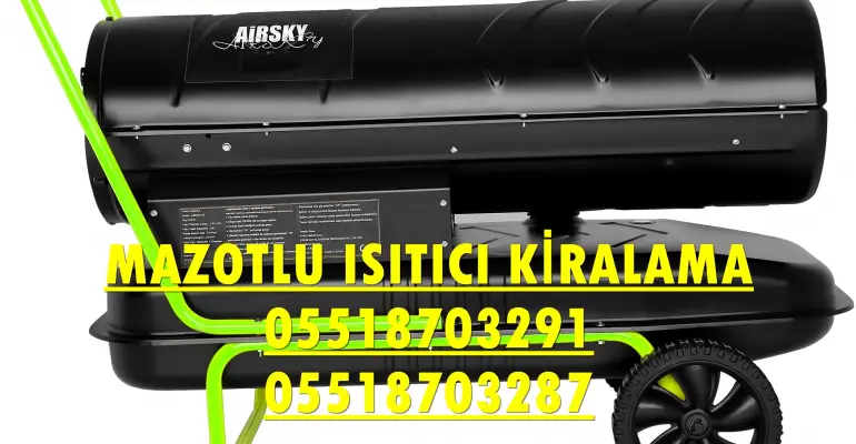 Bursa ve Denizli Nem Kurutma Isımak Mazotlu Isıtıcı Makinesi Kiralama