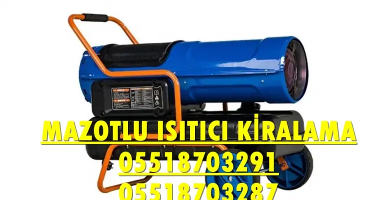 Bursa ve Sakarya Nem Kurutma Isımak Mazotlu Isıtıcı Makinesi Kiralama