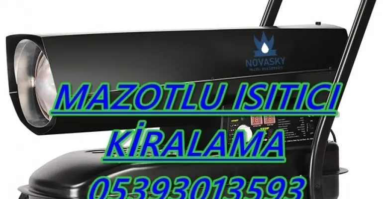 Elazığ-Bolu-Denizli-Kırıkkale MAZOTLU ISIMAK ISITICI KİRALAMA