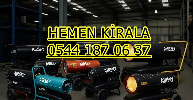 İzmir Mazotlu Elektrikli Isımak Isıtıcı Kiralama