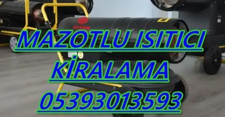 Kırıkkale-Rize-Yalova-Adana MAZOTLU ISIMAK ISITICI KİRALAMA