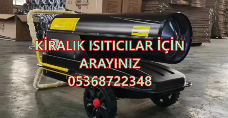Ordu-Mersin-Kilis-Kahramanmaraş MAZOTLU ISIMAK ISITICI KİRALAMA