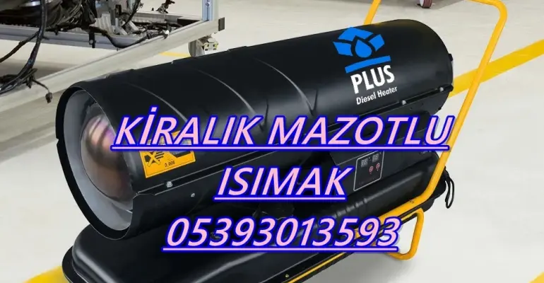 Osmaniye-Antalya-Tekirdağ-Eskişehir MAZOTLU ISIMAK ISITICI KİRALAMA