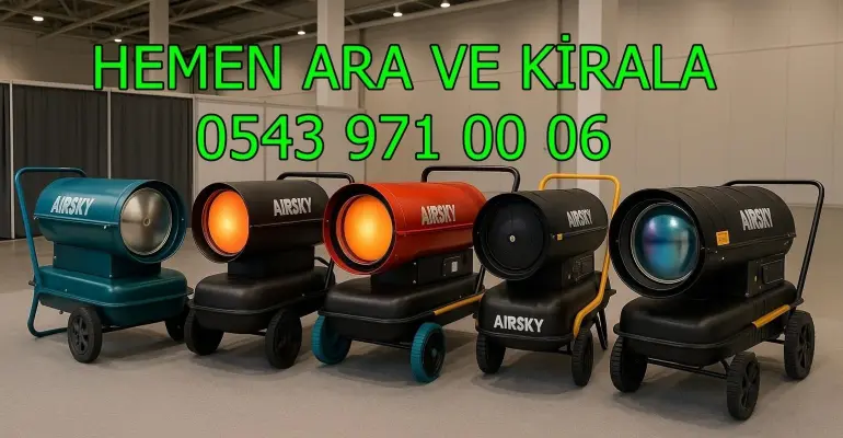 Sarıyer Mazotlu Elektrikli Isımak Isıtıcı Kiralama