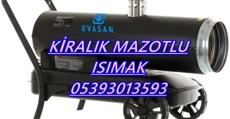Sinop-Afyonkarahisar-Zonguldak-Çankırı MAZOTLU ISIMAK ISITICI KİRALAMA