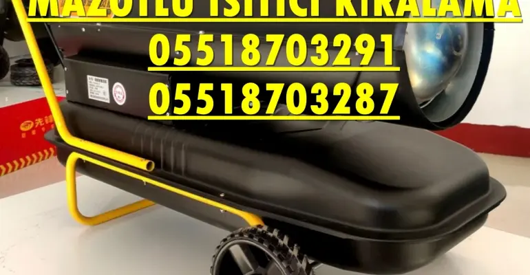 Sultanbeyli ve Buca Nem Kurutma Isımak Mazotlu Isıtıcı Makinesi Kiralama