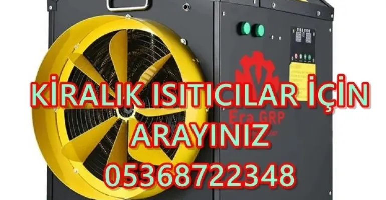 Tokat-Ardahan-Sinop-Kars MAZOTLU ISIMAK ISITICI KİRALAMA